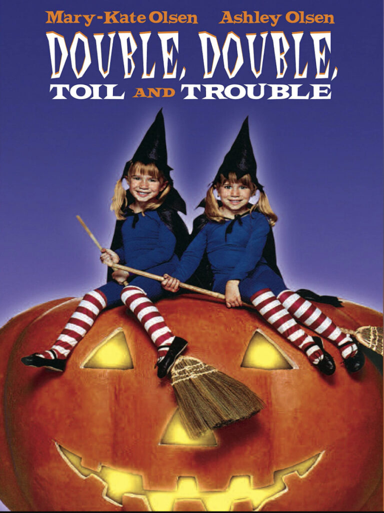 DOUBLE DOUBLE TOIL AND TROUBLE